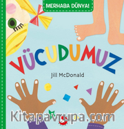 Merhaba Dünya! Vücudumuz