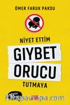 Niyet Ettim Gıybet Orucu Tutmaya