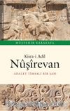 Kisra-i Adil Nûşîrevan & Adalet Timsali Bir Şah