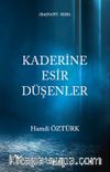 Kaderine Esir Düşenler