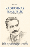 Kadirşinas İtaatsizlik & İsmet Özel'de Batı-Karşıtlığı Siyaseti