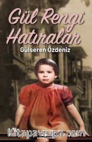 Gül Rengi Hatıralar