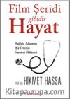 Film Şeridi Gibidir Hayat  & Sağlığa Adanmış Bir Ömrün Samimi Hikayesi