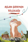 Aslan Saya'nın Yolculuğu