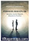 Paralel Hayatlar & Kendine Açılan Kapıda Rüyaların Fısıltısı