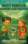 Mucit Minikler Ormanı Kurtarıyor