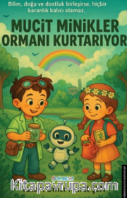 Mucit Minikler Ormanı Kurtarıyor