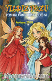Yıldız Tozu Peri Kızlarının Dünya Sevgisi