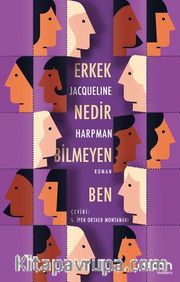 Erkek Nedir Bilmeyen Ben