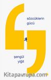 Sözcüklerin Gücü