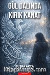 Gül Dalında Kırık Kanat