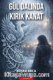 Gül Dalında Kırık Kanat