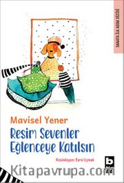 Resim Sevenler Eğlenceye Katılsın / Sanata İlk Adım Dizisi