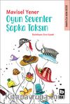 Oyun Sevenler Şapka Taksın / Sanata İlk Adım Dizisi