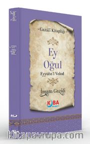 Ey Oğul (Eyyühe'l Veled)