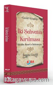 İki Şehvetin Kırılması (Kitabu Kesri'ş-Şehveteyn)