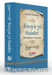 Kimya-yı Saadet <br /> Mutluluğun Hazinesi