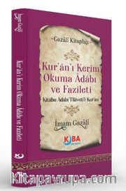Kur'an-ı Kerim Okuma Adabı ve Fazileti