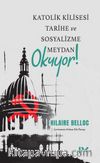 Katolik Kilisesi Tarihe ve Sosyalizme Meydan Okuyor!