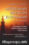 Müslüman Bilincin Kapanması & Entelektüel İntihar Modern İslamcı Krizi Nasıl Yarattı