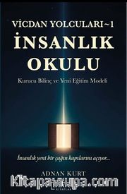 Vicdan Yolcuları 1 / İnsanlık Okulu