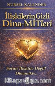 İlişkilerin Gizli Dina-MİTleri
