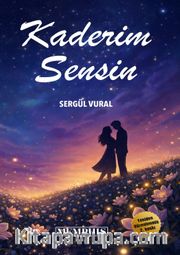 Kaderim Sensin