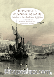 İstanbul Manzaraları <br /> Rumeli'de ve Batı Anadolu'da Gezintilerle