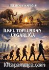 İlkel Toplumdan Uygarlığa