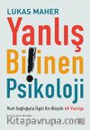 Yanlış Bilinen Psikoloji & Ruh Sağlığıyla İlgili En Büyük 45 Yanılgı