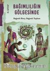 Bağımlılığın Gölgesinde II. Kitap & Bağımlı Birey, Bağımlı Toplum