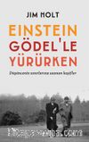 Einstein Gödel'le Yürürken & Düşüncenin Sınırlarına Uzanan Keşifler