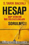 Hesap & AKP Dönemi İBB Yolsuzlukları Sorulmalı