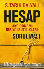 Hesap <br /> AKP Dönemi İBB Yolsuzlukları Sorulmalı