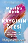 Kaygının Ötesi: Merak, Yaratıcılık ve Hayatın Amacını Bulmak