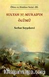 Sultan (V) Murad'ın Ölümü