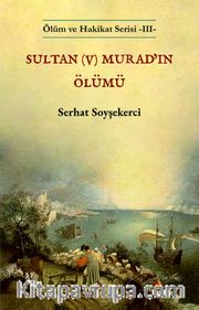 Sultan (V) Murad'ın Ölümü