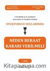 1083 Örnek Olay Açısından Kullanma Ve Ticarete Yönelik Uyuşturucu Suçlarında Neden Beraat Kararı Verilmeli