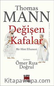 Değişen Kafalar <br /> Bir Hint Efsanesi