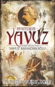 Muhteşem Yavuz Sultan Selim Han
