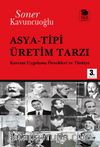 Asya-Tipi Üretim Tarzı & Kavram Uygulama Örnekleri ve Türkiye