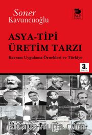 Asya-Tipi Üretim Tarzı <br /> Kavram Uygulama Örnekleri ve Türkiye