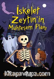İskelet Zeytin'in Muhteşem Planı