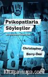 Psikopatlarla Söyleşiler: Bir Dünyanın Öteki Yüzü