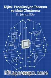 Dijital Prodüksiyon Tasarımı ve Meta Oluşturma (Cilt 1)