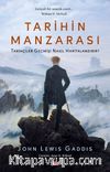 Tarihin Manzarası & Tarihçiler Geçmişi Nasıl Haritalandırır?