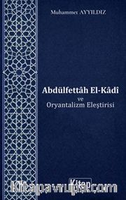 Abdülfettah El Kadi ve Oryantalizm Eleştirisi