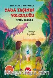 Yedi Renkli Masallar - Yada Taşının Yolculuğu