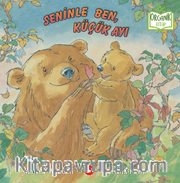 Seninle Ben, Küçük Ayı