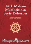Türk Makam Müzikçisinin Seyir Defteri II